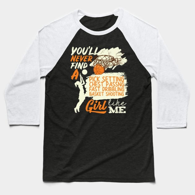 Basketball Girl Like Me Shooting Dribbling Baseball T-Shirt by GDLife